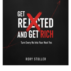 Get Rejected and Get Rich